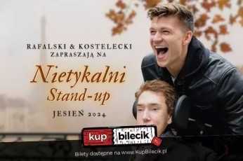 Nysa Wydarzenie Stand-up Nysa | Rafalski i Kostelecki - Nietykalni | data 5.2.25, g. 19:00