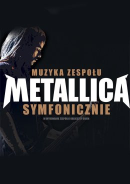 Nysa Wydarzenie Koncert Metallica Symfonicznie by ORION Band & Orchestra feat. Tobias Regner